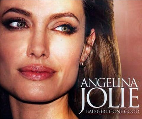 Angelina Jolie - Bad Girl Gone Good